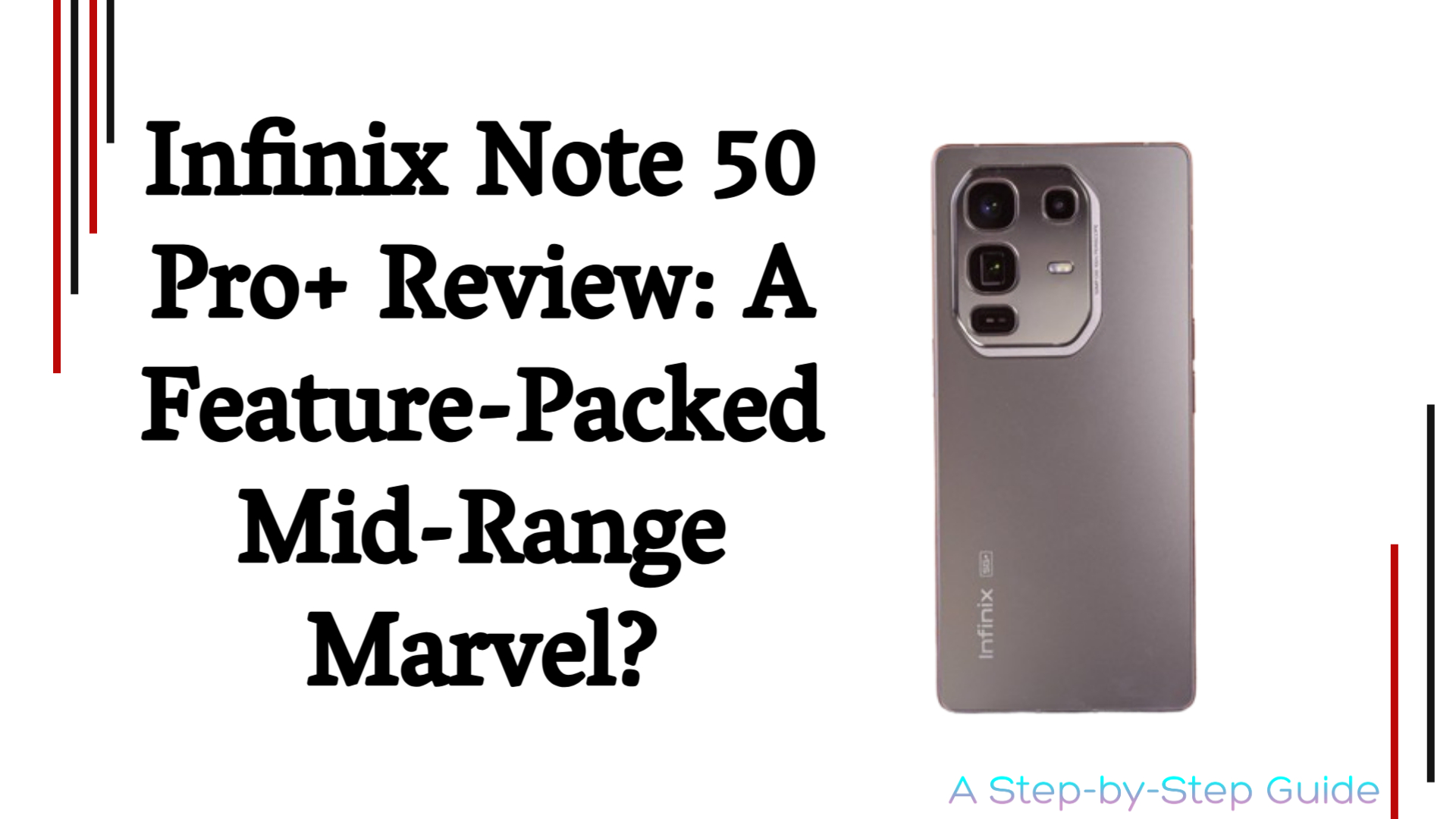 Infinix Note 50 Pro+ Review: A Feature-Packed Mid-Range Marvel?