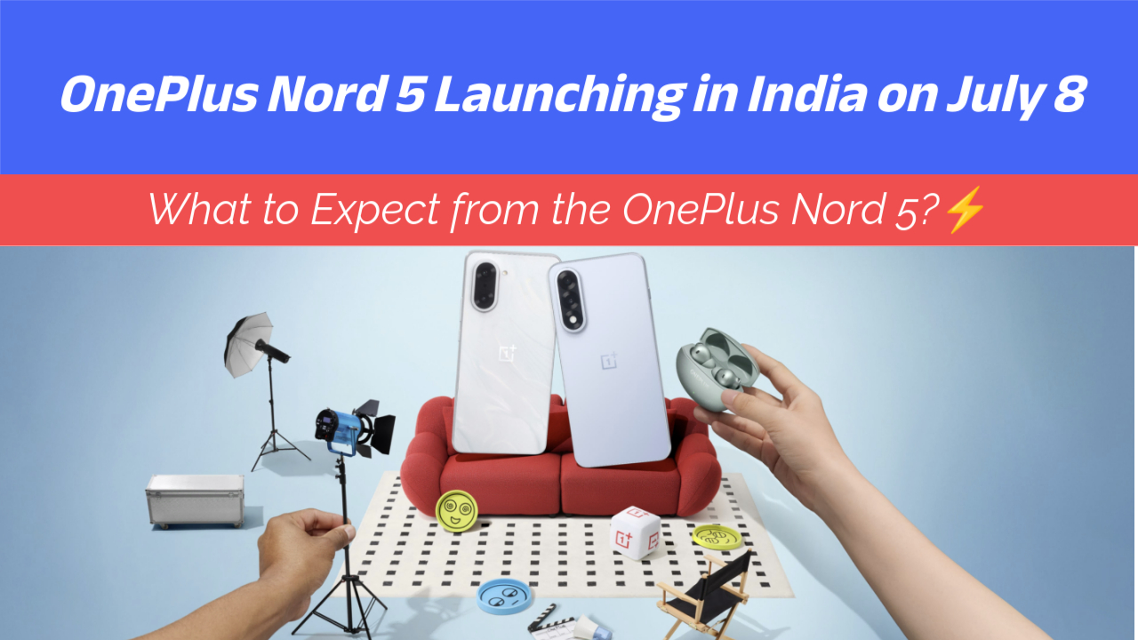 OnePlus Nord 5 Launching in India on July 8 – Specs, Price & More
