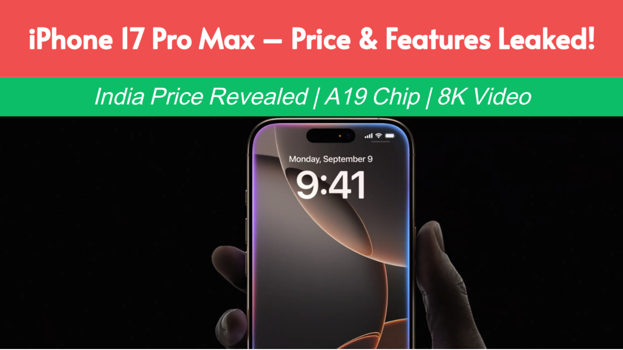 Apple iPhone 17 Pro Max Price in India, Specs, Features & Design Leaks (2025)