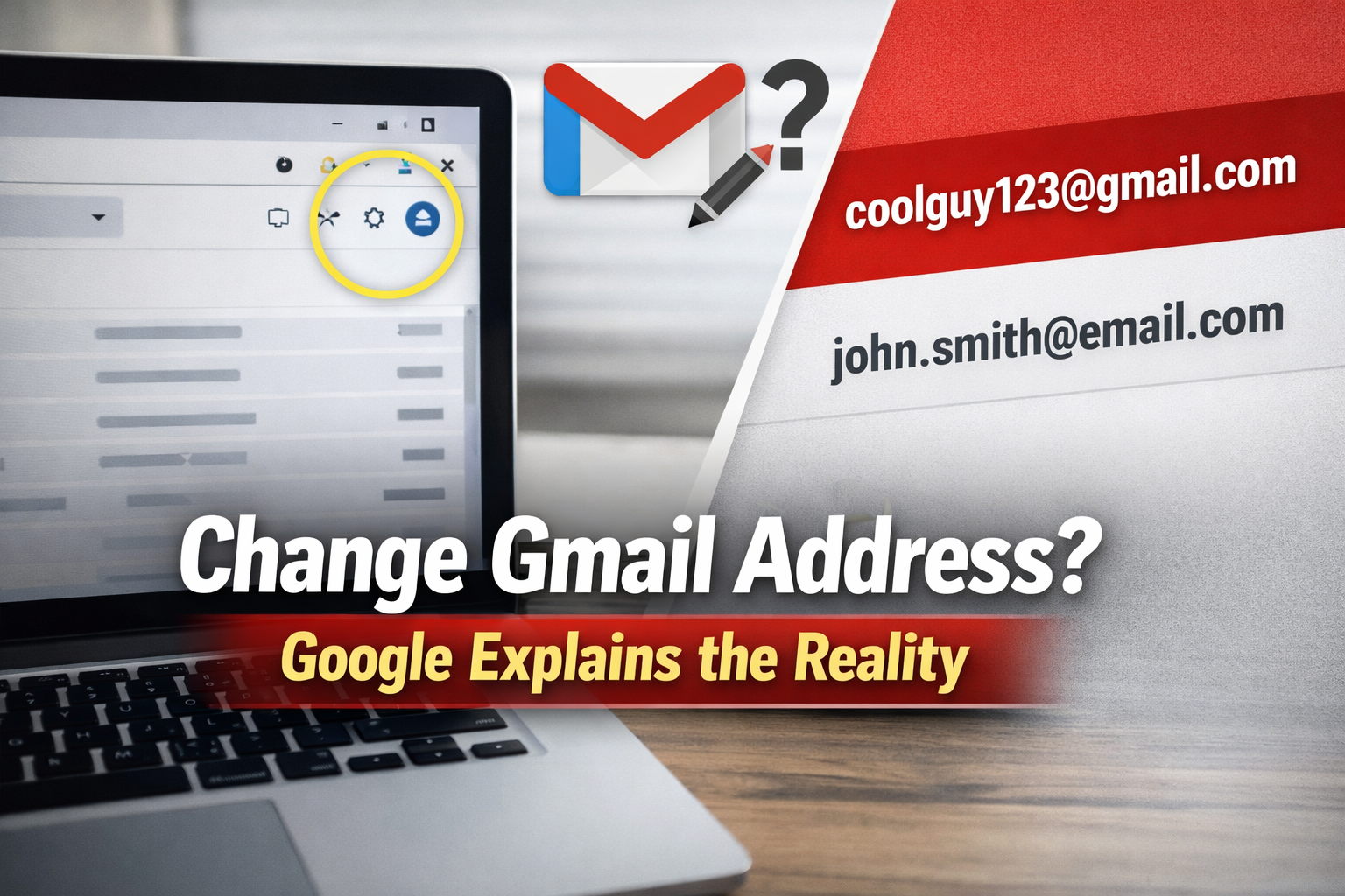 Change Gmail Address: What Google Users Need to Know in 2025
