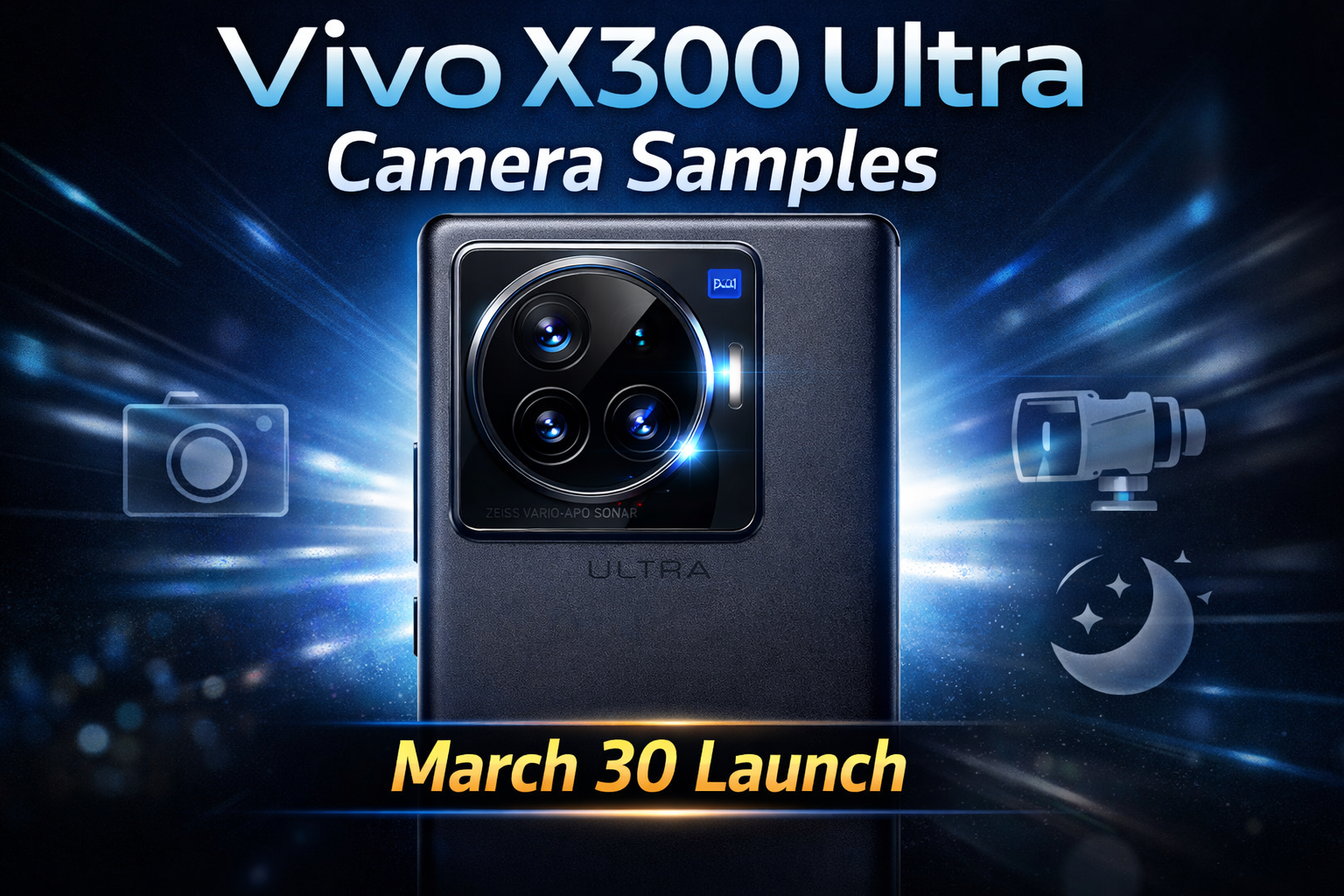 Vivo X300 Ultra Camera Samples & Specs – March 30 Launch Revealed